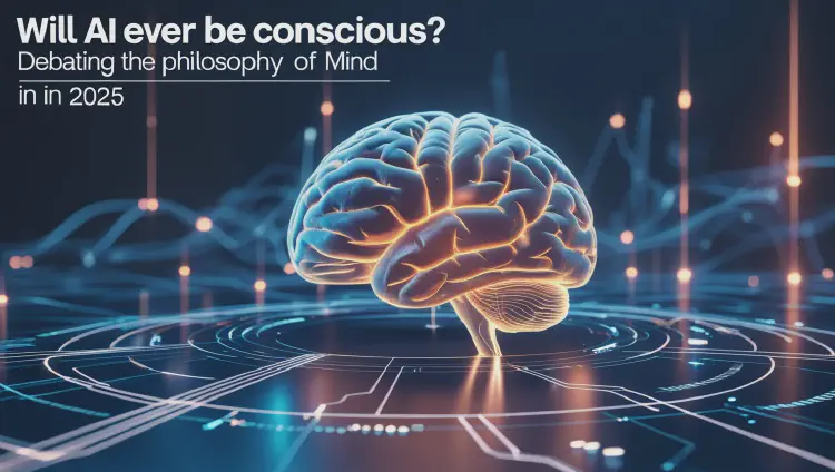 Will AI Ever Be Conscious? Debating the Philosophy of Mind in 2025